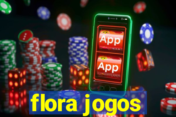 flora jogos